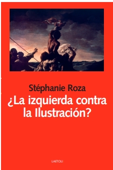 LA IZQUIERDA CONTRA LA ILUSTRACIÓN?