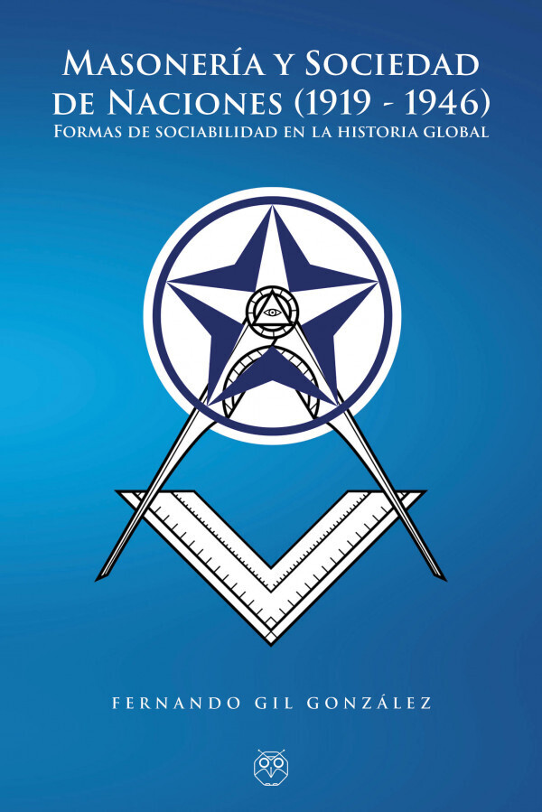 MASONERIA Y SOCIEDAD DE NACIONES (1919-1946)