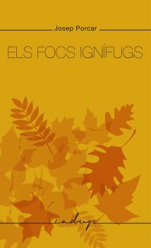 FOCS IGNÍFUGS. ELS