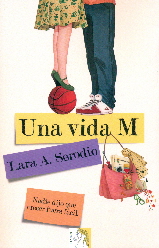 UNA VIDA M - NADIE DIJO QUE CRECER FUERA FACIL