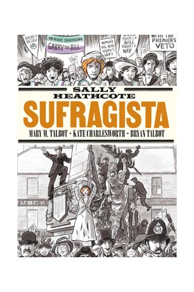 SALLY HEATHCOTE. SUFRAGISTA (10.ª Edición)