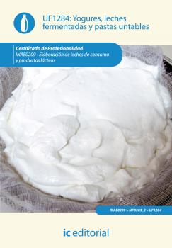Yogures, leches fermentadas y pastas untables. inae0209 - elaboración de leches