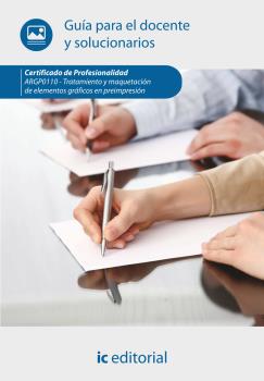 Tratamiento y maquetación de elementos gráficos en preimpresión. argp0110 - guía