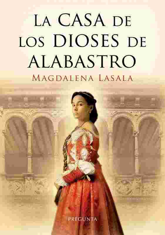 CASA DE LOS DIOSES DE ALABASTRO, LA
