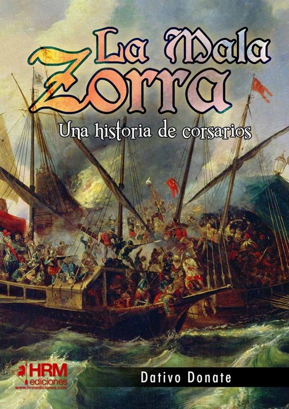MALA ZORRA. UNA HISTORIA DE CORSARIOS, LA