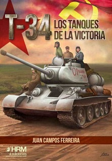 T-34. LOS TANQUES DE LA VICTORIA