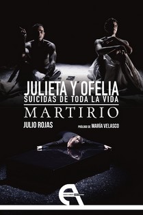 JULIETA Y OFELIA. SUICIDAS DE TODA LA VIDA - MARTIRIO