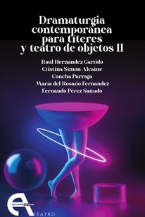 DRAMATURGIA CONTEMPORANEA PARA TITERES Y TEATRO DE OBJETOS II