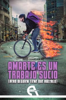 AMARTE ES UN TRABAJO SUCIO ( PERO ALGUIEN TIENE QUE HACERLO)