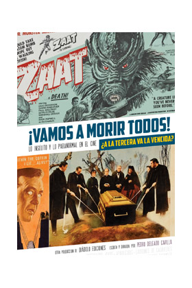 VAMOS A MORIR TODOS! ¿A LA TERCERA VA LA VENCIDA? LO INSOLITO Y LO PARANORMAL EN EL CINE 3