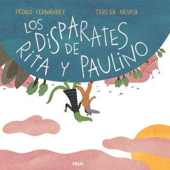 DISPARATES DE RITA Y PAULINO, LOS