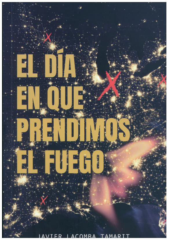 DIA EN QUE PRENDIMOS EL FUEGO