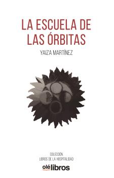 ESCUELA DE LAS ÓRBITAS, LA (REIMPRESIÓN)