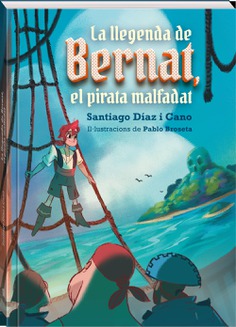LLEGENDA DE BERNAT, LA. EL PIRATA MALFADAT