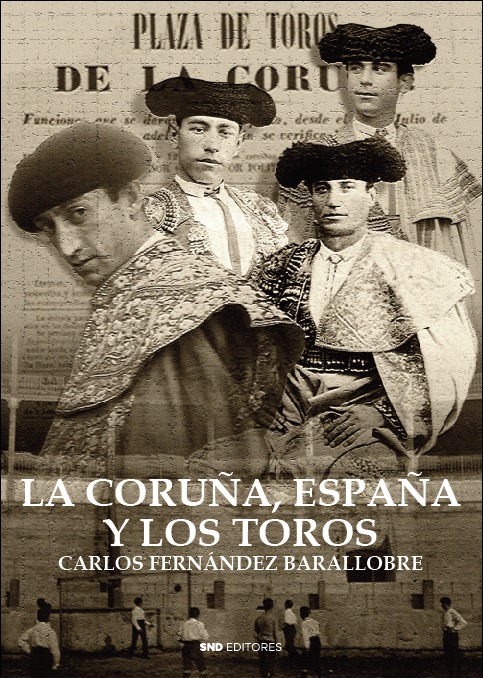 CORUÑA, ESPAÑA Y LOS TOROS, LA