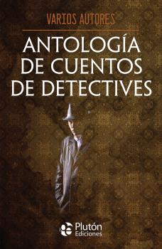 ANTOLOGÍA DE CUENTOS DE DETECTIVES