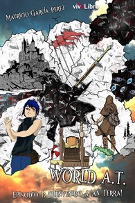 WORLD A.T. EPISODIO I: ¡BIENVENIDO A AN-TERRA!