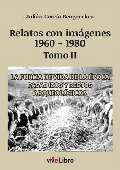 RELATOS DE VIGO CON IMÁGENES (1960-1980) TOMO II