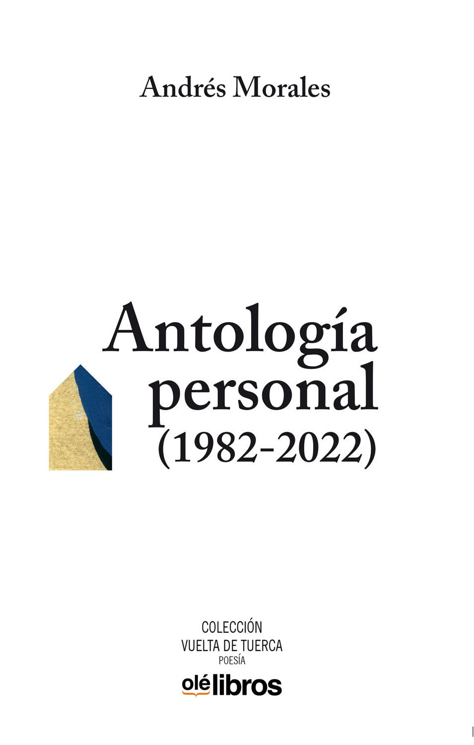 ANTOLOGÍA PERSONAL (1982-2022)