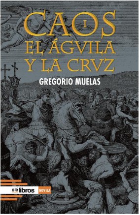 CAOS I. EL ÁGUILA Y LA CRUZ