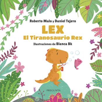 LEX. EL TIRANOSAURIO REX