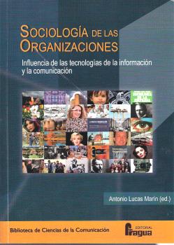 SOCIOLOGIA DE LAS ORGANIZACIONES. INFLUENCIA DE LAS TECNOLOGIAS DE LA INFORMACIÓN
