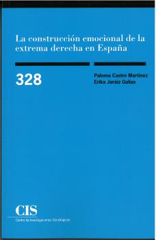CONSTRUCCIÓN EMOCIONAL DE LA EXTREMA DERECHA EN ESPAÑA, LA
