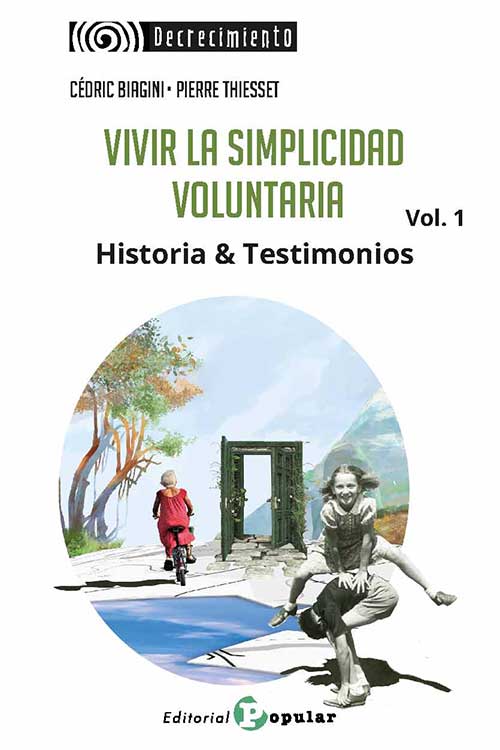 VIVIR LA SIMPLICIDAD VOLUNTARIA. VOL. 1