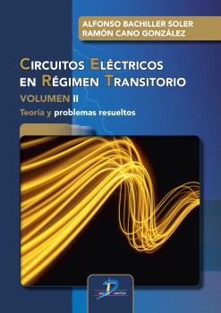 CIRCUITOS ELÉCTRICOS EN RÉGIMEN TRANSITORIO VOLUMEN II