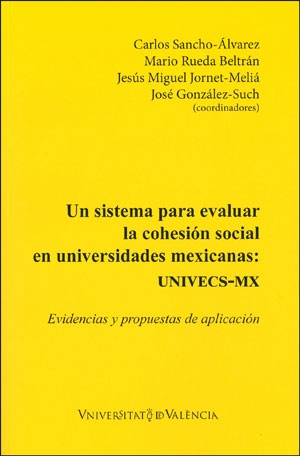 UN SISTEMA PARA EVALUAR LA COHESIÓN SOCIAL EN UNIVERSIDADES MEXICANAS: UNIVECS-M