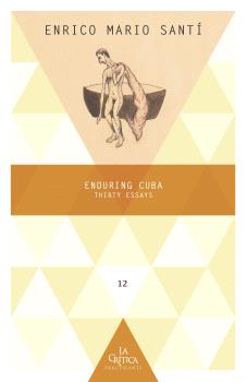 ENDURING CUBA. THIRTY ESSAYS
