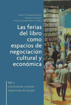 FERIAS DEL LIBRO COMO ESPACIOS DE NEGOCIACIÓN CULTURAL Y ECONÓMICA 2, LAS
