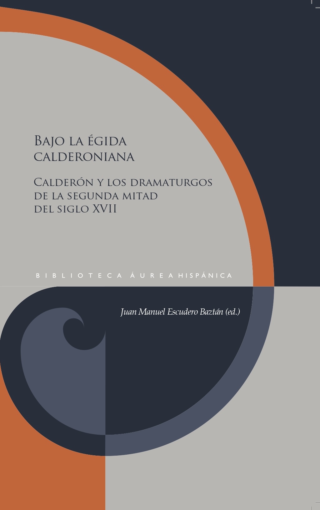 BAJO LA ÉGIDA CALDERONIANA