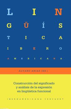 CONSTRUCCIÓN DEL SIGNIFICADO Y ANÁLISIS DE LA EXPRESIÓN EN LINGÜÍSTICA FUNCIONAL