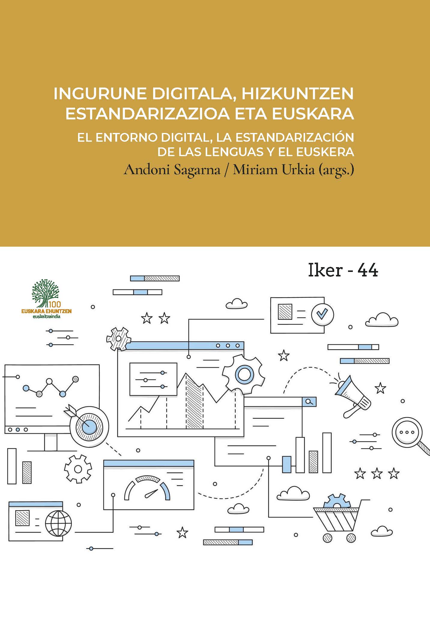 INGURUNE DIGITALA, HIZAKUNTZEN ESTANDARIZAZIOA ETA EUSKARA