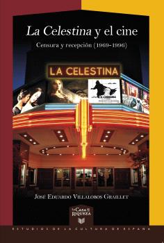 CELESTINA Y EL CINE, LA. CENSURA Y RECEPCIÓN (1969-1996)
