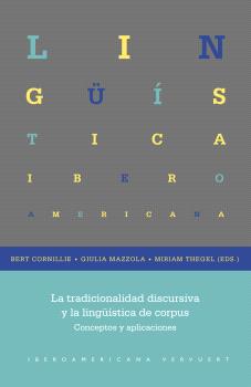 TRADICIONALIDAD DISCURSIVA Y LA LINGÜÍSTICA DE CORPUS, LA