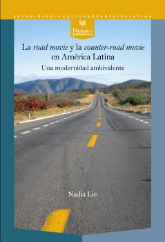 ROAD MOVIE, LA  Y LA COUNTER-ROAD MOVIE  EN AMÉRICA LATINA