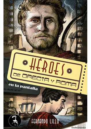 HEROES DE GRECIA Y ROMA EN LA PANTALLA