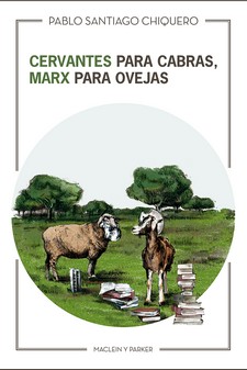 CERVANTES PARA CABRAS, MARX PARA OVEJAS (17.ª Edición)