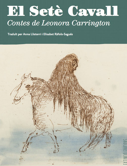 SETÈ CAVALL, EL - CONTES DE LEONORA CARRINGTON