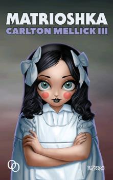 MATRIOSHKA - CARLTON MELLICK III