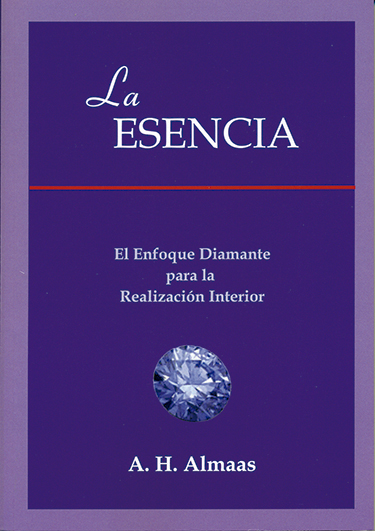 ESENCIA, LA - EL ENFOQUE DIAMANTE PARA LA REALIZACION INTERIOR