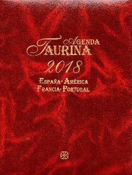AGENDA TAURINA 2018/ESPAÑA-AMERICA-FRANCIA-PORTUGAL *DEVOLVER ANTES DEL 20/02/2018