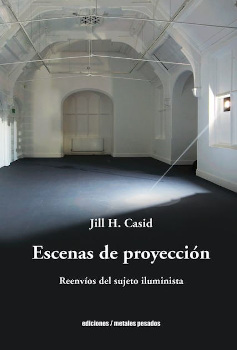 ESCENAS DE PROYECCIÓN. REENVÍOS DEL SUJETO ILUMINISTA