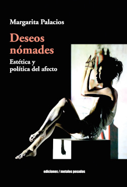 DESEOS NÓMADES. ESTÉTICA Y POLÍTICA DEL AFECTO