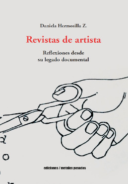 REVISTAS DE ARTISTA. REFLEXIONES DESDE SU LEGADO DOCUMENTAL