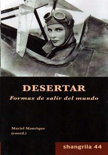 SHANGRILA, 44.  DESERTAR, FORMAS DE SALIR DEL MUNDO