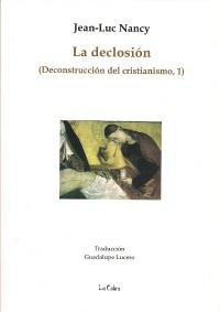 DECLOSION, LA (DECONSTRUCCIÓN DEL CRISTIANISMO)
