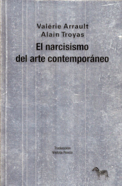 NARCISISMO DEL ARTE CONTEMPORÁNEO, EL